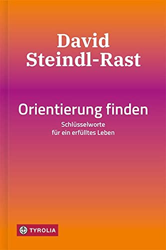 Orientierung finden, David Steindl-Rast